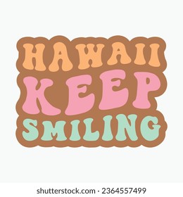 Hawaii Keep Smiling retro t shirt