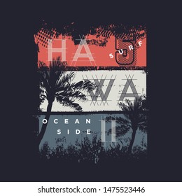 Hawaii Ocean Side Stylish T-shirt And Apparel Trendy Design With Palm Trees Silhouettes, Typography, Print, Vector Illustration. Global Swatches.