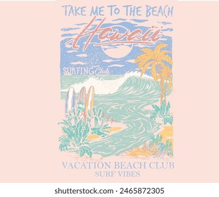 Hawaii print design. Summer vibes artwork. Surfing board sketch. Holiday forever design for t shirt print, sticker, background and other uses. Tropical island print design. Take me to the beach.
