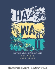 Hawaii slogan on color strip and exotic leafs and flowers illustration