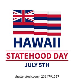 Hawaii Statehood Day typography poster. National holiday on July 5. Vector template for banner, flyer, greeting card, etc.