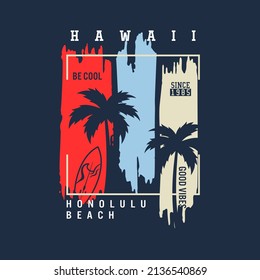 hawaii stylish t-shirt and apparel trendy design with palm trees silhouettes, typography, print, vector illustration. Global swatches.
