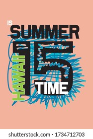 hawaii is summer time,t-shirt design fashion vector