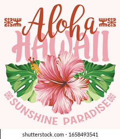 Hawaii sunshine paradise hibiscus plant tribal aloha vector print for woman t shirt with flower and leaf 