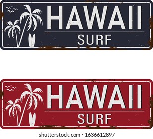 Hawaii Surf Board metal sign with surfboard lines up on beach.