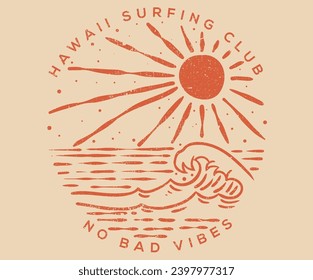 Hawaii surfing club. Summer good vibes retro slogan with waves, sun vector artwork. Beach wave t-shirt prints and other uses. No bad vibes. Ocean wave vintage graphic print design.