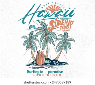 Hawaii surfing club vector t-shirt design. Palm tree vector design, Surf paradise artwork. Summer slogan artwork.