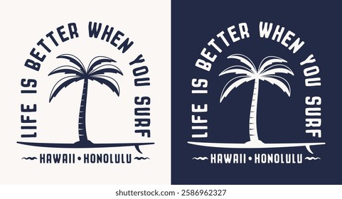 Hawaii surfing t-shirt design with slogan, palm tree and surfboard. Retro style surf badge or tee shirt graphics. Apparel print design. Vector illustration.