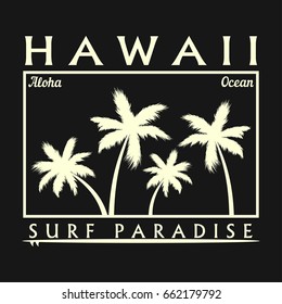 Hawaii surfing typography for design clothes, t-shirt with palm trees and surfboard. Graphics for print product, apparel. Vector illustration.