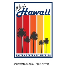  Hawaii. Typography, t-shirt graphic. Grunge and retro design.