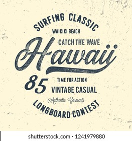   "Hawaii". Vector illustration on the theme of the Surfing. Vintage design. Grunge background. T-shirt graphics, print, poster, banner, flyer. Vector