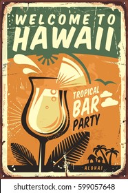 Hawaii vintage metal sign for tropical bar with glass of drink on old texture background. Welcome to Hawaii.