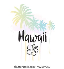 Hawaii watercolor summer print with typography design, palm trees, hibiscus flower and lettering. Tropical vector set, fashion print, T-shirt design. 