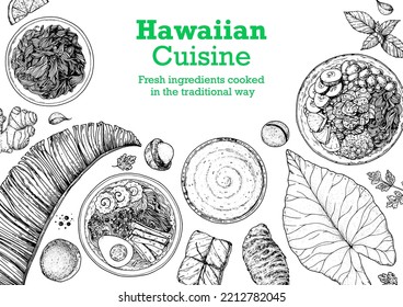 Hawaiian food top view vector illustration. Food menu design template. Hand drawn sketch. Hawaiian food menu. Vintage style. Kalua Pork, Saimin Noodle Soup, Poke Bowl, Poi, Lau Lau.