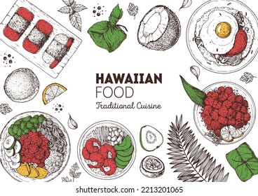 Hawaiian food top view vector illustration. Food menu design template. Hand drawn sketch. Hawaiian food menu. Vintage style. Poke Bowl, Spam Musubi, Loco Moco, Lau Lau, Lomi Salmon.