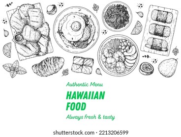 Hawaiian food top view vector illustration. Food menu design template. Hand drawn sketch. Hawaiian food menu. Vintage style. Huli Chicken, Loco Moco, Poi, Kalua Pork, Spam Musubi, Poke Bowl, Lau Lau.