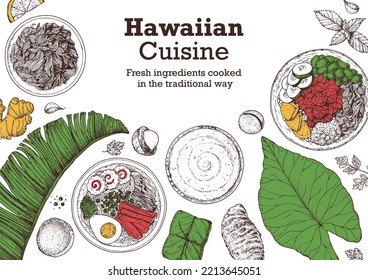 Hawaiian food top view vector illustration. Food menu design template. Hand drawn sketch. Hawaiian food menu. Vintage style. Kalua Pork, Saimin Noodle Soup, Poke Bowl, Poi, Lau Lau.