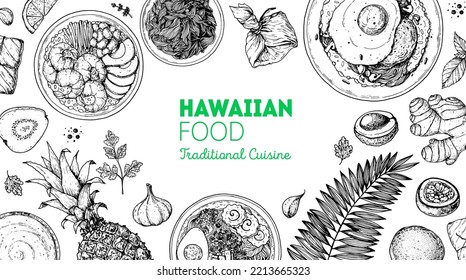 Hawaiian food top view vector illustration. Food menu design template. Hand drawn sketch. Hawaiian food menu. Vintage style. Saimin Noodle Soup, Poke Bowl, Kalua Pork, Loco Moco, Lau Lau.