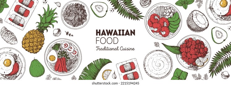 Hawaiian food top view vector illustration. Food menu design template. Hand drawn sketch. Hawaiian food menu. Vintage style. Loco Moco, Spam Musubi, Saimin Noodle Soup, Lomi Salmon, Poke Bowl, Poi.