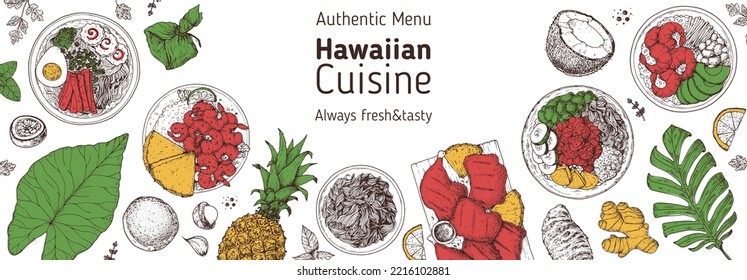 Hawaiian food top view vector illustration. Food menu design template. Hand drawn sketch. Hawaiian food menu. Vintage style. Saimin Noodle Soup, Garlic Shrimp, Kalua Pork, Huli Chicken, Poke Bowl, Lau