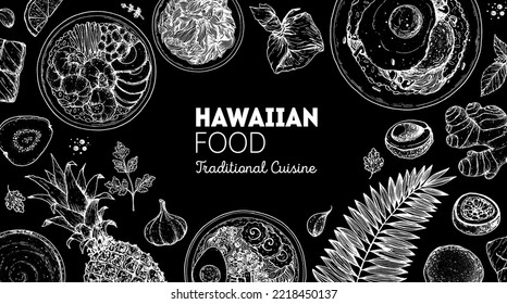 Hawaiian food top view vector illustration. Food menu design template. Hand drawn sketch. Hawaiian food menu. Vintage style. Saimin Noodle Soup, Poke Bowl, Kalua Pork, Loco Moco, Lau Lau.