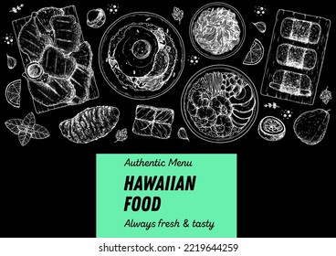 Hawaiian food top view vector illustration. Food menu design template. Hand drawn sketch. Hawaiian food menu. Vintage style. Huli Chicken, Loco Moco, Poi, Kalua Pork, Spam Musubi, Poke Bowl, Lau Lau.