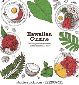 Hawaiian food top view vector illustration. Food menu design template. Hand drawn sketch. Hawaiian food menu. Vintage style. Loco Moco, Lomi Salmon, Saimin Noodle Soup, Garlic Shrimp, Lau Lau