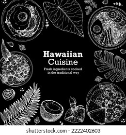 Hawaiian food top view vector illustration. Food menu design template. Hand drawn sketch. Hawaiian food menu. Vintage style. Loco Moco, Lomi Salmon, Saimin Noodle Soup, Garlic Shrimp, Lau Lau