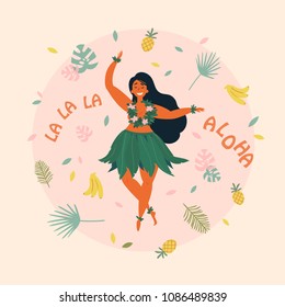 Hawaiian girl is dancing. Aloha la la la text. Greeting card. Hawaiian holidays poster with hula girl dancer with lei on the neck, wearing traditional costume. Vector cartoon illustration