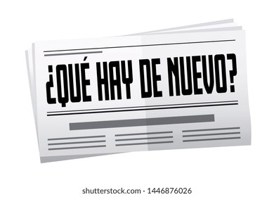 ¿ Qué hay de nuevo ? : what's up in spanish language on newspaper isolated on white background