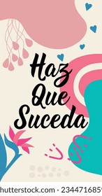 Haz que suceda. Dejando. Traducción del español - Hazlo realidad. Plantilla de publicación de artículos en medios sociales. Caligrafía moderna