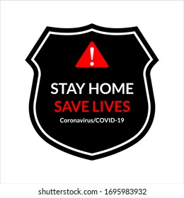 Hazard warning attention sign Stay home save lives on English language isolated on white background. Badge, sticker Coronavirus COVID-19 outbreak vector concept. Flat vector stock illustration.