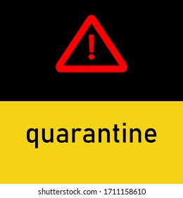 Hazard Warning Quarantine Poster. Vector template for posters, banners, advertising.