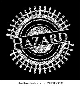 Hazard written with chalkboard texture