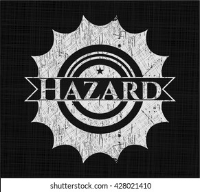 Hazard written on a chalkboard
