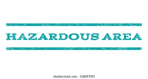 Hazardous Area watermark stamp. Text tag between horizontal parallel lines with grunge design style. Rubber seal stamp with scratched texture. Vector cyan color ink imprint on a white background.
