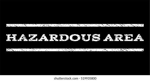 Hazardous Area watermark stamp. Text caption between horizontal parallel lines with grunge design style. Rubber seal stamp with dirty texture. Vector white color ink imprint on a black background.