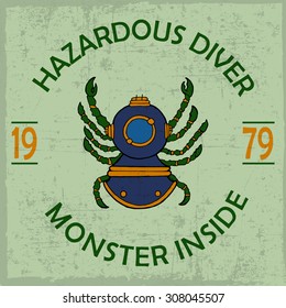 "Hazardous diver, monster inside"  label with hand drawn diver, t-shirt design