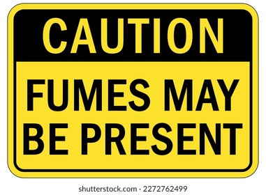 Hazardous fumes sign and labels