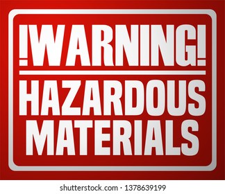 Hazardous Materials Warning Sign. 