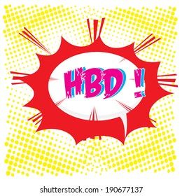 HBD, happy birthday in comic speech bubble in pop art style 