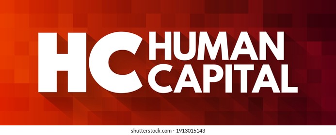 HC Human Capital - economic value of a worker's experience and skills, acronym  text concept background