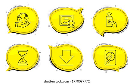 Hdd sign. Diploma certificate, save planet chat bubbles. Phone payment, Downloading and Time hourglass line icons set. Mobile pay, Load information, Sand watch. Memory disk. Business set. Vector