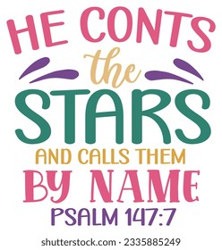 He Cont The Stars And Calls Them By Name SVG Design