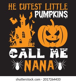 he cutest little pumpkins call me nana t shirt design, vector file.