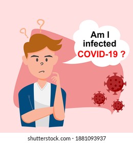 He is doubt whether he infected yet.