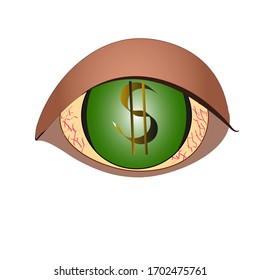 he eye with the dollar sign. greedy eyes.the green iris. greed is avarice.vector illustration isolated on a white background.