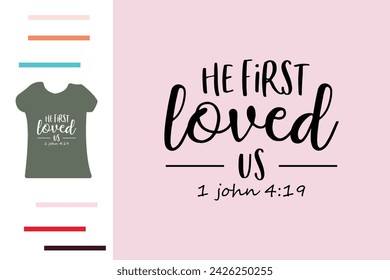 He first loved us t shirt design