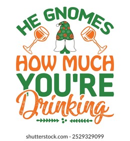 
he gnomes how much you're drinking 