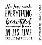 He has Made Everything Beautiful in its Time Bible Verse Typography Poster from Ecclesiastes Black on White Background